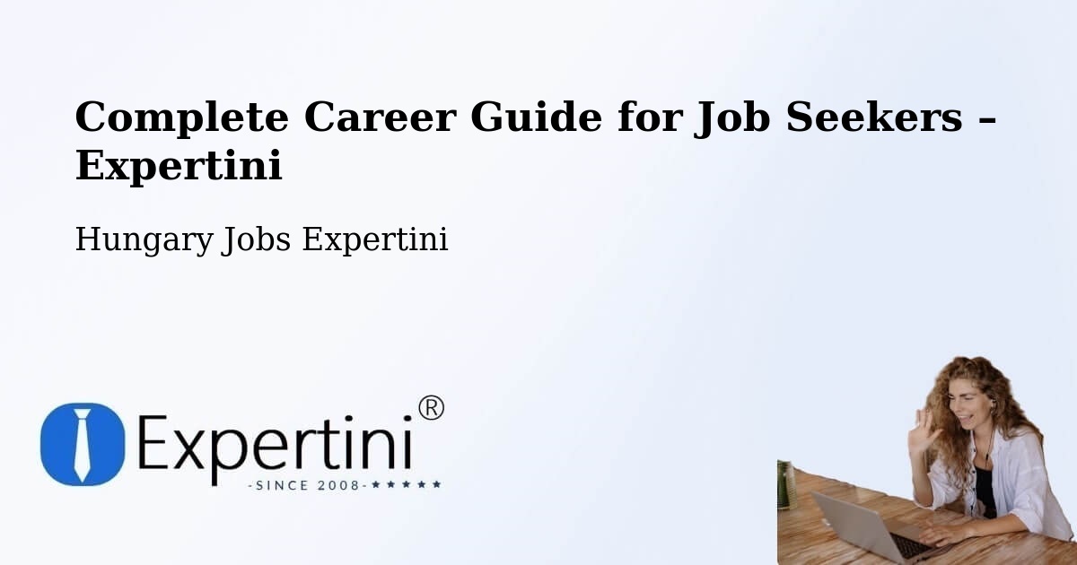 Career Guide for Job Seekers – Ebes - Ebes, Hungary Jobs Expertini