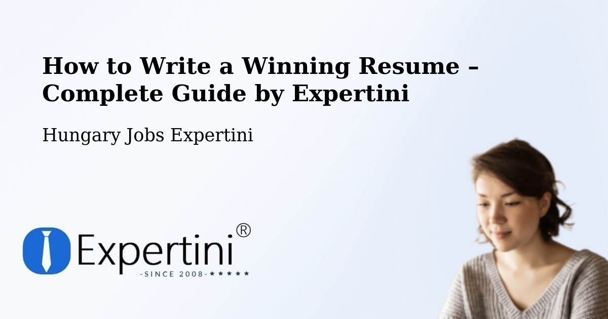 Resume Writing Guide for Job Seekers – Ebes - Ebes, Hungary Jobs Expertini