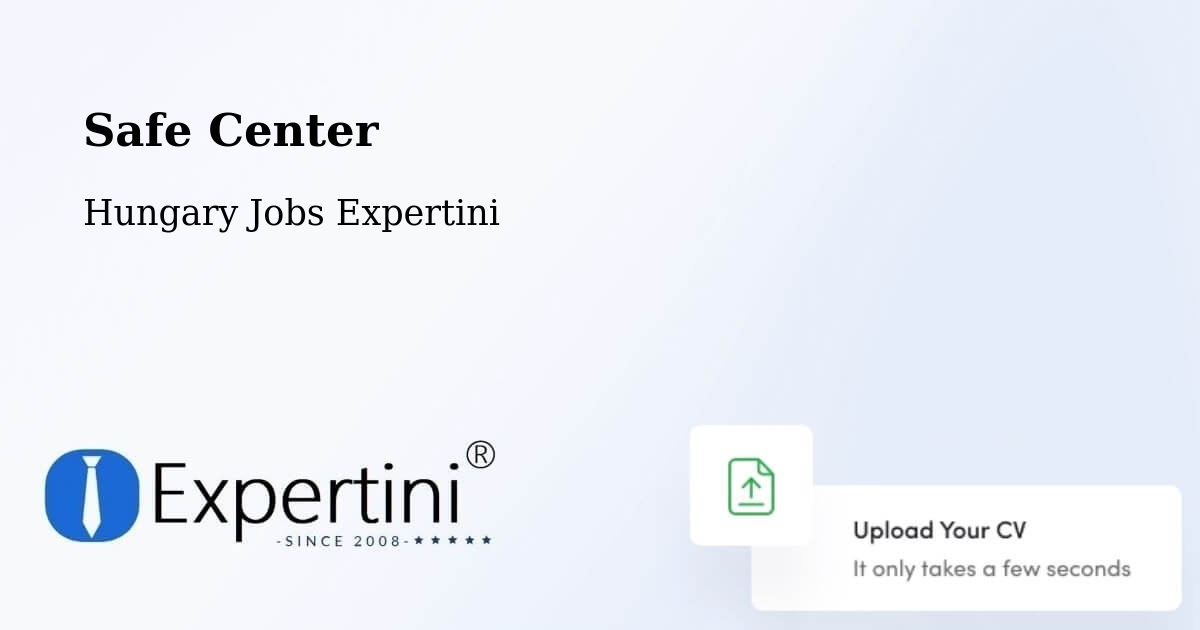 Safety Center – Ebes - Hungary Jobs Expertini